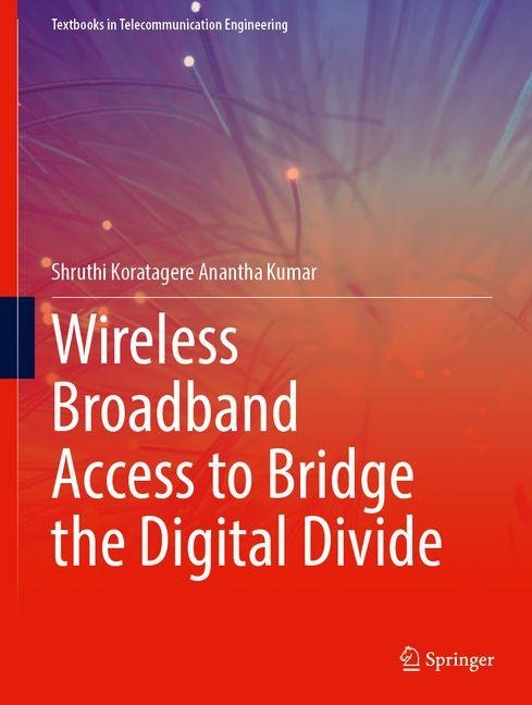 Wireless Broadband Access to Bridge the Digital Divide