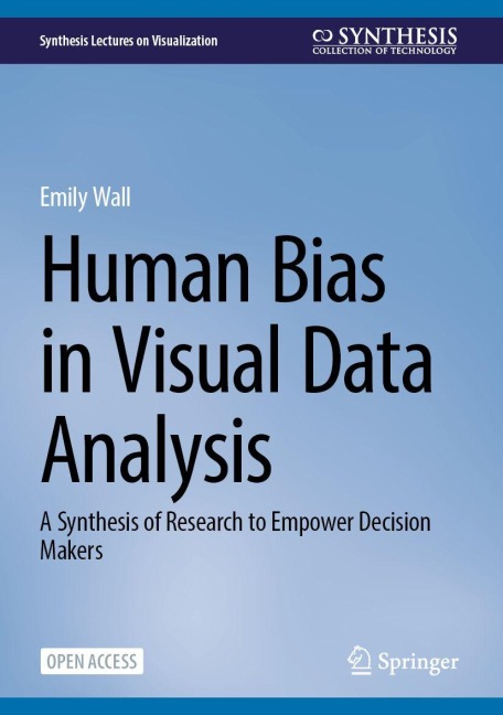Human Bias in Visual Data Analysis: A Synthesis of Research to Empower Decision Makers