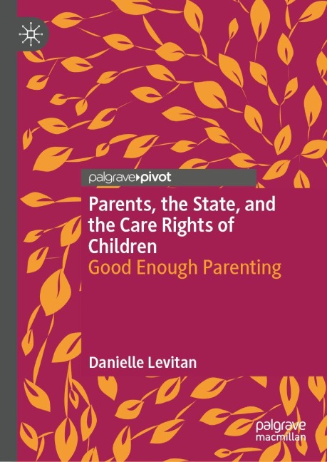 Parents, the State, and the Care Rights of Children: Good Enough Parenting