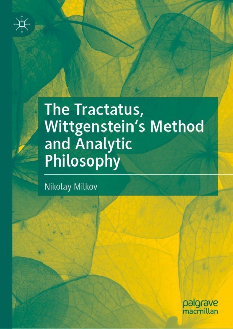 The Tractatus, Wittgensteins Method and Analytic Philosophy
