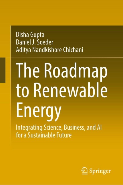 The Roadmap to Renewable Energy: Integrating Science, Business, and AI for a Sustainable Future
