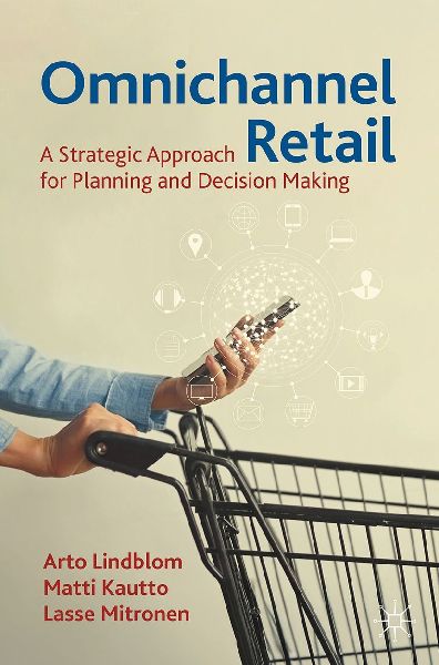 Omnichannel Retail: A Strategic Approach for Planning and Decision Making