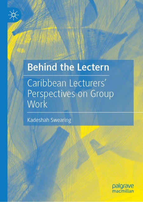 Behind the Lectern: Caribbean Lecturers' Perspectives on Group Work