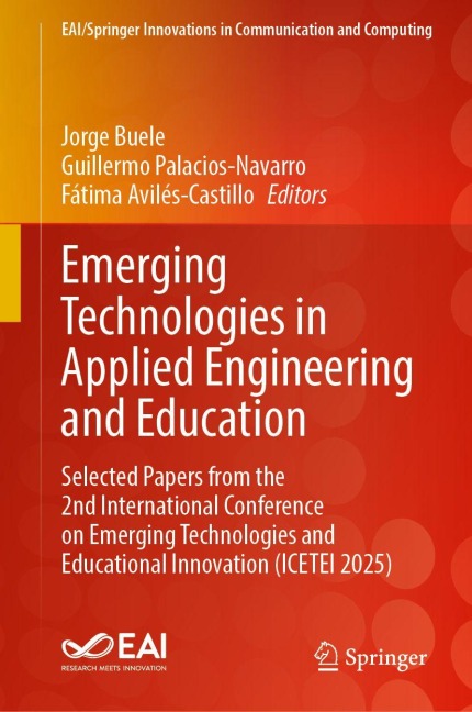 Emerging Technologies in Applied Engineering and Education: Selected Papers from the 2nd International Conference on Emerging Technologies and Educational Innovation (ICETEI 2025)