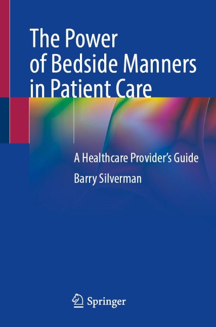 The Power of Bedside Manners in Patient Care: A Healthcare Providers Guide