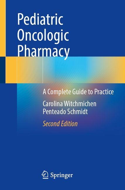 Pediatric Oncologic Pharmacy: A Complete Guide to Practice