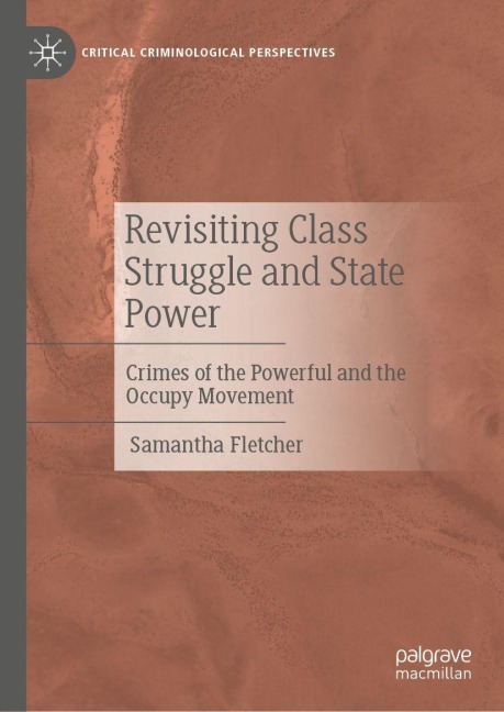 Revisiting Class Struggle: State Power, The Occupy Movement, and The Authoritarian State With a Democratic Alter-Ego