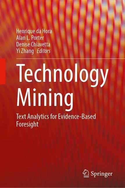 Technology Mining: Text Analytics for Evidence-Based Foresight