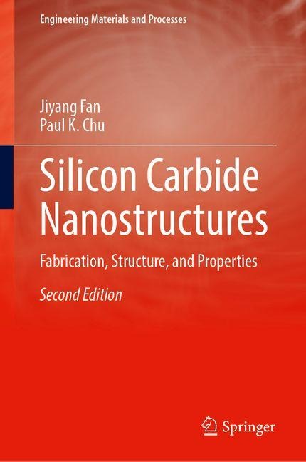 Silicon Carbide Nanostructures: Fabrication, Structure, and Properties