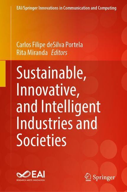 Sustainable, Innovative, and Intelligent Industries and Societies