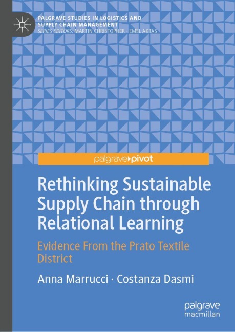 Rethinking Sustainable Supply Chain through Relational Learning: Evidence From the Prato Textile District