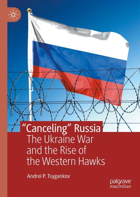 Canceling Russia: The Ukraine War and the Rise of the Western Hawks