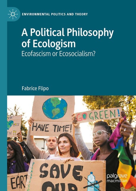 A Political Philosophy of Ecologism: Ecofascism or Ecosocialism?