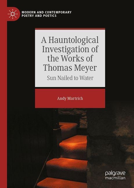 A Hauntological Investigation of the Works of Thomas Meyer: Sun Nailed to Water