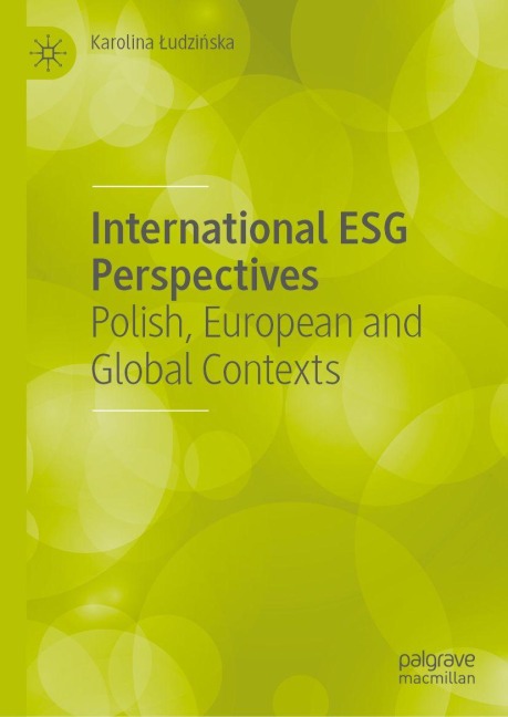 International ESG Perspectives: Polish, European and Global Contexts