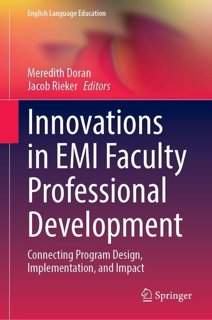 Innovations in EMI Faculty Professional Development: Connecting Program Design, Implementation, and Impact