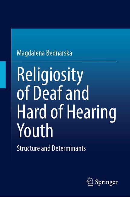 Religiosity of Deaf and Hard of Hearing Youth: Structure and Determinants