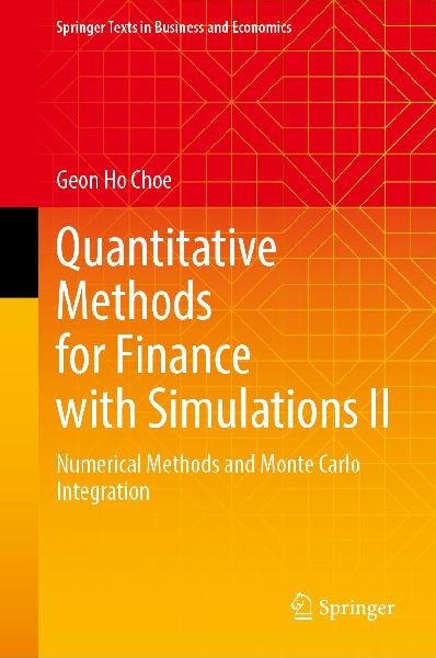 Quantitative Methods for Finance with Simulations II: Numerical Methods and Monte Carlo Integration