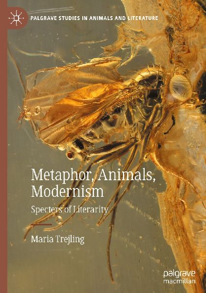 Metaphor, Animals, Modernism: Specters of Literarity