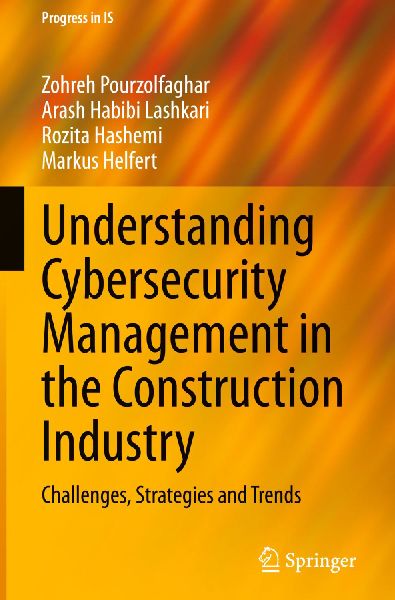 Understanding Cybersecurity Management in the Construction Industry: Challenges, Strategies and Trends