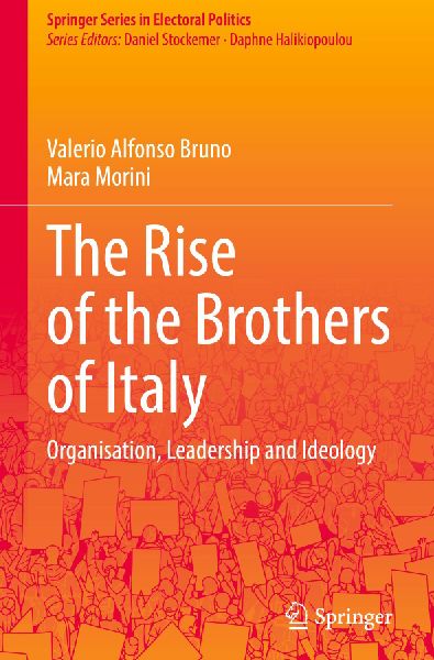 The Rise of the Brothers of Italy: Organisation, Leadership and Ideology
