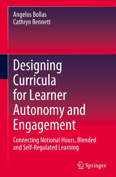 Designing Curricula for Learner Autonomy and Engagement: Connecting Notional Hours, Blended and Self-Regulated Learning