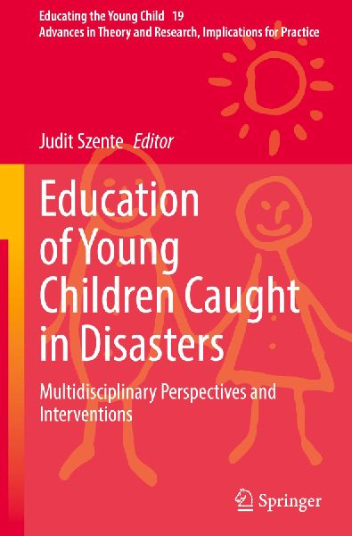Education of Young Children Caught in Disasters: Multidisciplinary Perspectives and Interventions