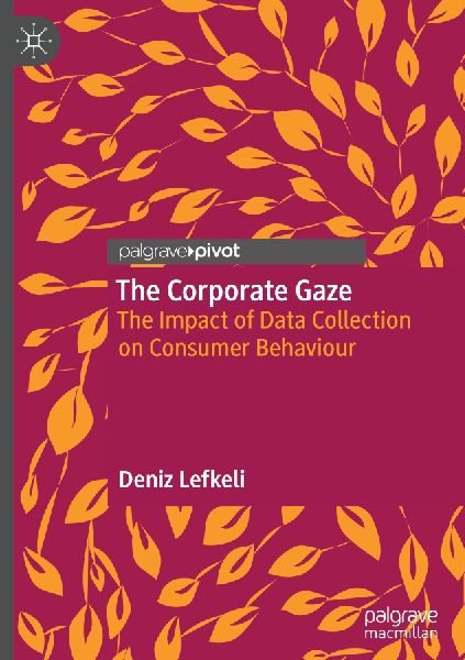 The Corporate Gaze: The Impact of Data Collection on Consumer Behaviour