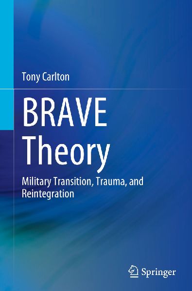 BRAVE Theory: Military Transition, Trauma, and Reintegration