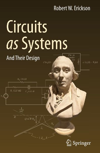 Circuits as Systems: And Their Design