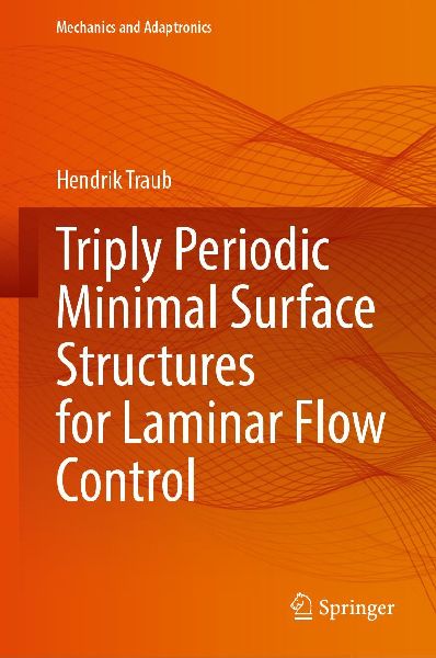 Triply Periodic Minimal Surface Structures for Laminar Flow Control