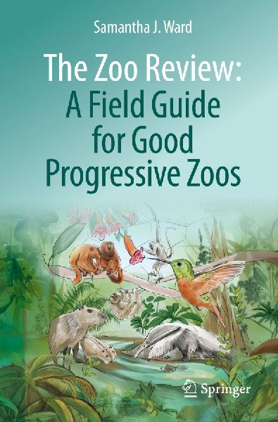 The Zoo Review: A Field Guide for Good Progressive Zoos