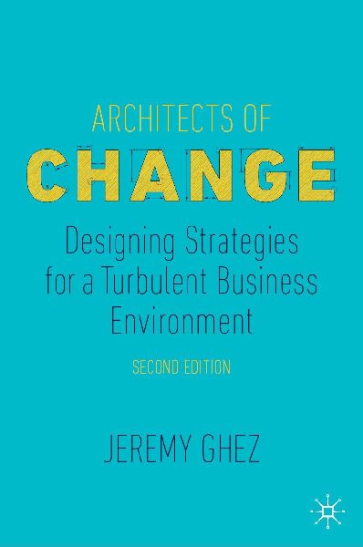 Architects of Change: Designing Strategies for a Turbulent Business Environment