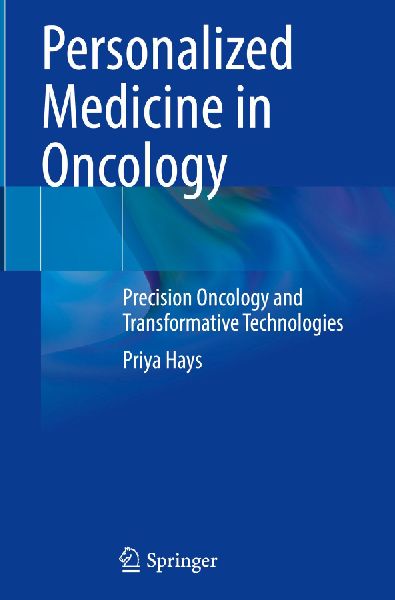 Personalized Medicine in Oncology: Precision Oncology and Transformative Technologies