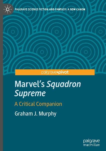 Marvel's Squadron Supreme: A Critical Companion