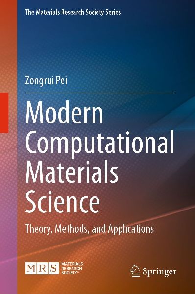Modern Computational Materials Science: Theory, Methods, and Applications