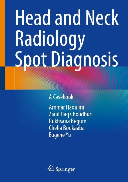 Head and Neck Radiology Spot Diagnosis: A Casebook
