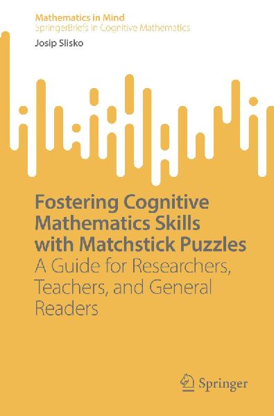 Fostering Cognitive Mathematics Skills with Matchstick Puzzles: A Guide for Researchers, Teachers, and General Readers