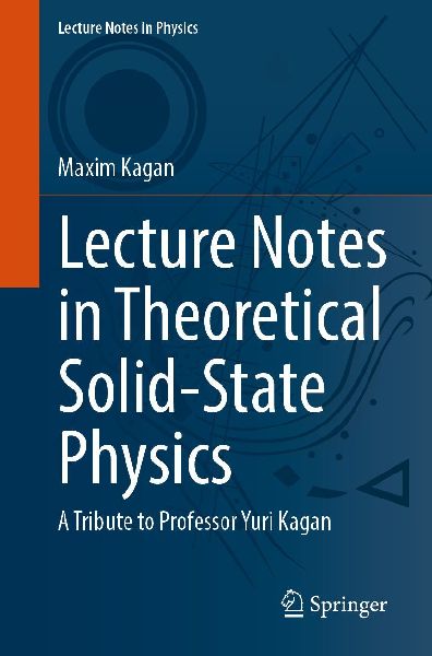 Lecture Notes of Professor Yuri Kagan in Theoretical Solid-State Physics