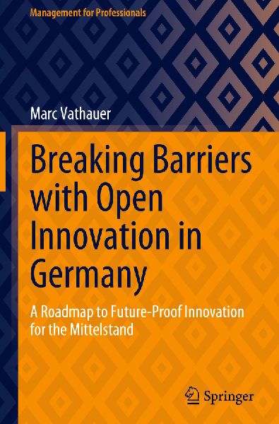 Breaking Barriers with Open Innovation in Germany: A Roadmap to Future-Proof Innovation for the Mittelstand