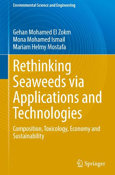 Rethinking Seaweeds via Applications and Technologies: Composition, Toxicology, Economy and Sustainability