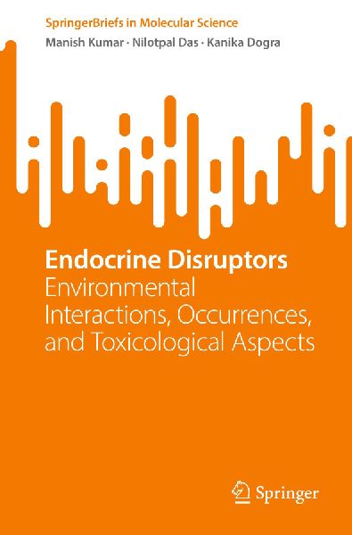 Endocrine Disruptors: Environmental Interactions, Occurrences, and Toxicological Aspects