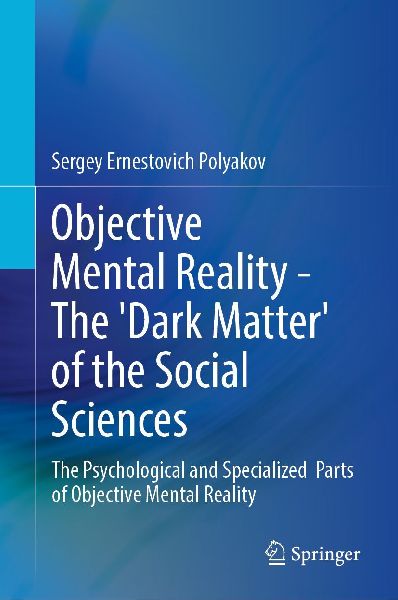 Objective Mental Reality - The Dark Matter of the Social Sciences: The Psychological and Specialized Parts of Objective Mental Reality