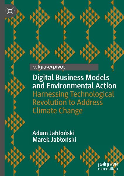 Digital Business Models and Environmental Action: Harnessing Technological Revolution to Address Climate Change