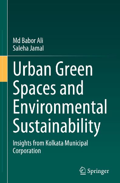 Urban Green Spaces and Environmental Sustainability: Insights from Kolkata Municipal Corporation