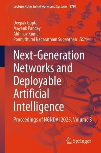 Next-Generation Networks and Deployable Artificial Intelligence - Proceedings of NGNDAI 2025, Volume 3