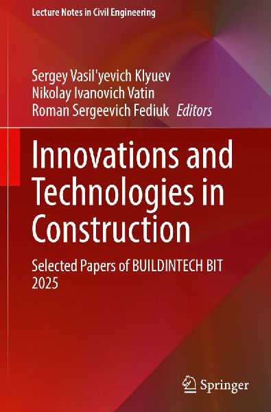 Innovations and Technologies in Construction: Selected Papers of BUILDINTECH BIT 2025