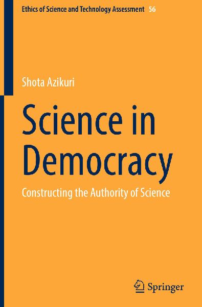 Science in Democracy: Constructing the Authority of Science