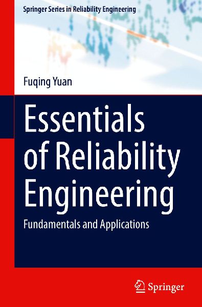 Essentials of Reliability Engineering: Fundamentals and Applications