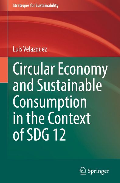 Circular Economy and Sustainable Consumption in the Context of SDG 12